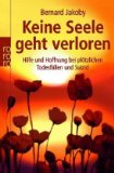  - Verzeihen ist immer möglich. Die Bedeutung der Aussöhnung im Sterben und in den Nachtodkontakten