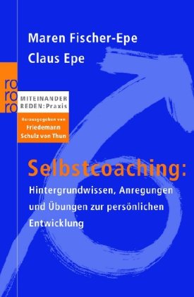  - Selbstcoaching:: Hintergrundwissen, Anregungen und Übungen zur persönlichen Entwicklung