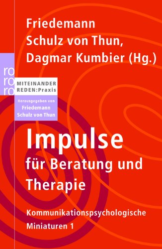  - Impulse für Beratung und Therapie: Kommunikationspsychologische Miniaturen 1