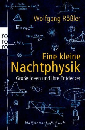  - Eine kleine Nachtphysik: Große Ideen und ihre Entdecker