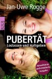  - Pubertät. Der Ratgeber für Eltern. Mit 10 goldenen Regeln durch alle Phasen der Pubertät