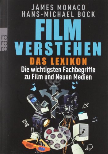  - Film verstehen - Das Lexikon: Die wichtigsten Fachbegriffe zu Film und Neuen Medien