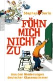  - Musstu wissen, weißdu!: Neues aus den Niederungen deutscher Klassenzimmer