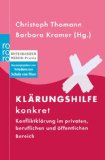  - Klärungshilfe 2: Konflikte im Beruf: Methoden und Modelle klärender Gespräche