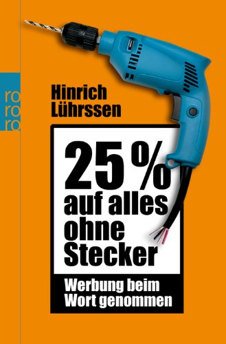  - 25 Prozent auf alles ohne Stecker: Werbung beim Wort genommen