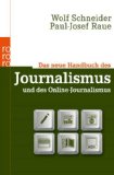  - Einführung in den praktischen Journalismus: Mit genauer Beschreibung aller Ausbildungswege Deutschland · Österreich · Schweiz (Journalistische Praxis)