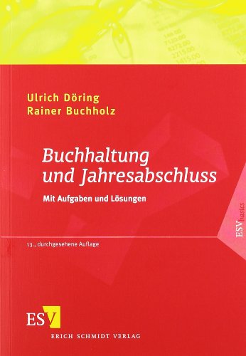  - Buchhaltung und Jahresabschluss: Mit Aufgaben und Lösungen