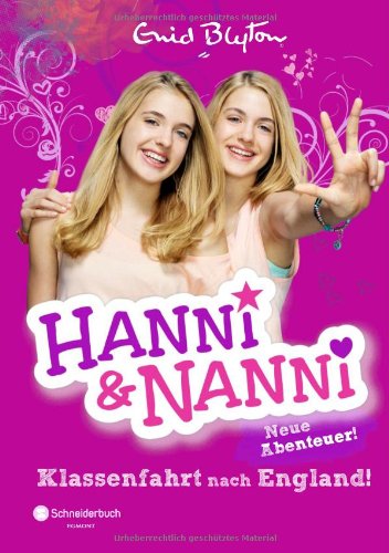  - Hanni und Nanni - Klassenfahrt nach England: Neue Abenteuer!