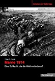  - Die Feldgrauen: Leben, Kämpfen und Sterben an der Westfront 1914-1918