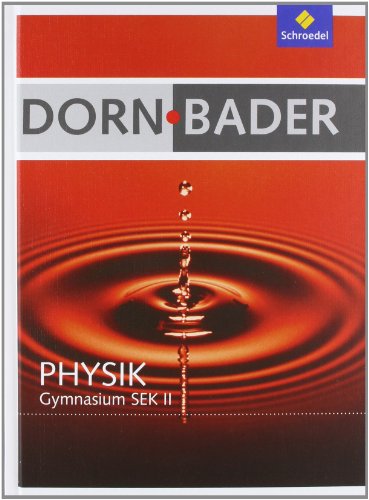  - Dorn / Bader Physik SII - Allgemeine Ausgabe 2010: Schülerband mit CD-ROM