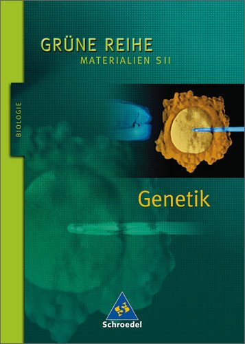 Schroedel Velag - Grüne Reihe. Genetik: Materialien S II