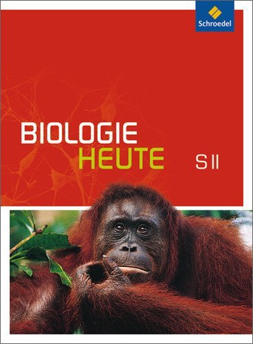  - Biologie heute SII: Biologie heute. Schülerband mit CD-ROM. Allgemeine Ausgabe: Sekundarstufe 2. Ausgabe 2011