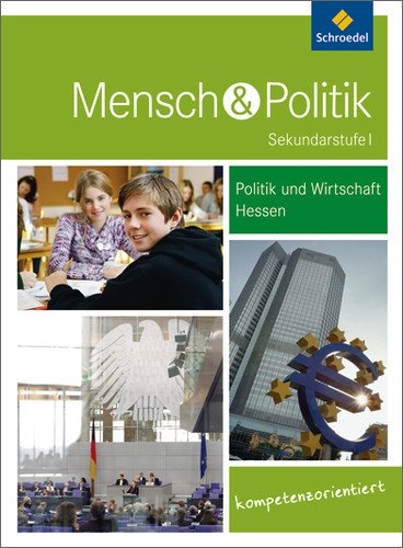  - Mensch und Politik SI - Ausgabe 2012 für Gymnasien in Hessen: Schülerband: Sekundarstufe 1. Ausgabe 2012