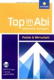  - abiturwissen politik: Basiswissen für die Oberstufe mit einem Anhang zu Klausur- und Arbeitstechniken