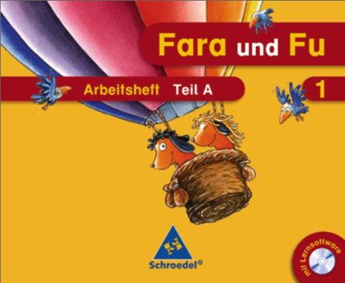  - Fara und Fu - Ausgabe 2007: Arbeitshefte A und B mit Schlüsselwortkarte und CD-ROM