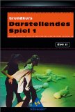  - Darstellendes Spiel. Sekundarstufe II: Grundkurs Darstellendes Spiel: Theatertheorien