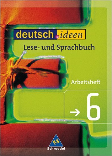  - deutsch.ideen SI: deutsch.ideen 6. Arbeitsheft. Lese- und Sprachbuch. S 1. Niedersachsen: Förderstufe, Orientierungsstufe