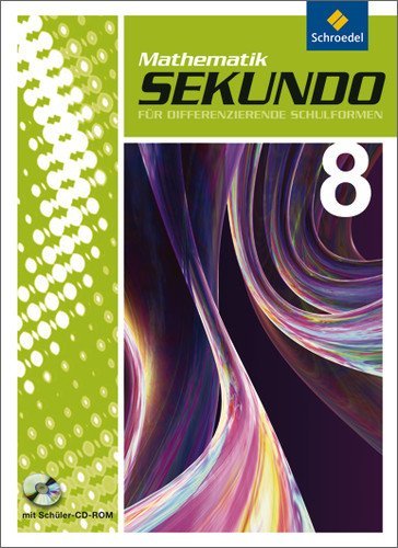  - Sekundo 8. Schülerband mit CD-ROM: Mathematik für differenzierende Schulformen - Ausgabe 2009