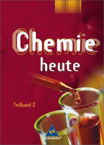  - Chemie heute. Teilband 2. Sekundarstufe 1. Niedersachsen