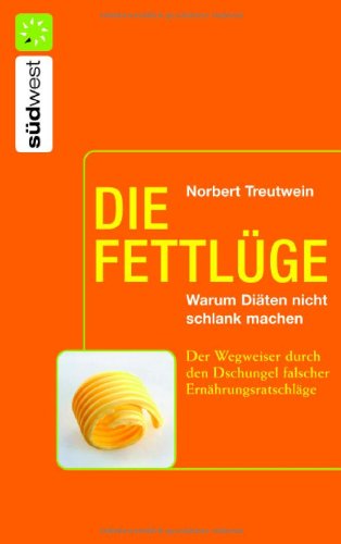  - Die Fettlüge