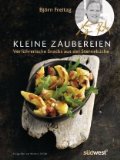  - Freitag in Deutschland: 10 wunderbare Menüs von Sternekoch Björn Freitag