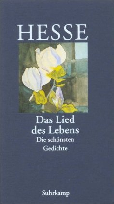 Hesse, Hermann - Das Lied des Lebens: Die schönsten Gedichte