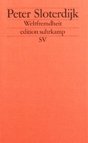  - Weltfremdheit (edition suhrkamp)