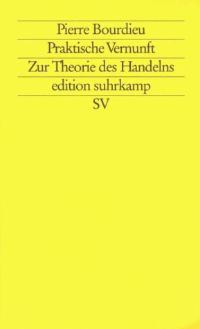  - Praktische Vernunft: Zur Theorie des Handelns (edition suhrkamp)