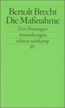  - Die Maßnahme: Zwei Fassungen: Anmerkungen (edition suhrkamp)