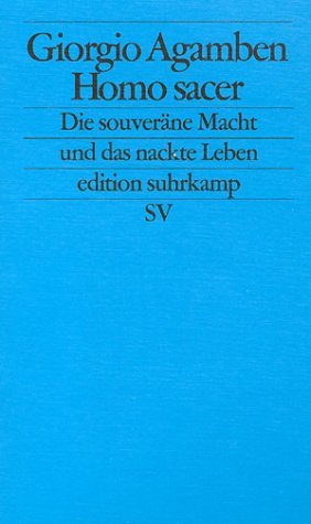  - Homo sacer: Die souveräne Macht und das nackte Leben (edition suhrkamp)