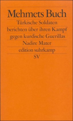  - Mehmets Buch: Türkische Soldaten berichten über ihren Kampf gegen kurdische Guerillas (edition suhrkamp)