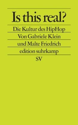  - Is this real? Die Kultur des HipHop.