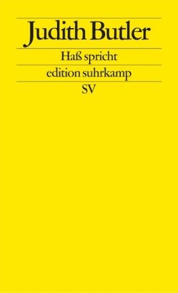 Butler, Judith - Haß spricht: Zur Politik des Performativen (edition suhrkamp)