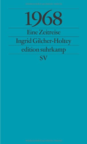  - 1968: Eine Zeitreise (edition suhrkamp)