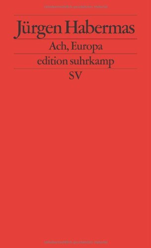  - Ach, Europa: Kleine politische Schriften XI (edition suhrkamp)