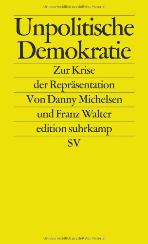  - Unpolitische Demokratie: Zur Krise der Repräsentation (edition suhrkamp)