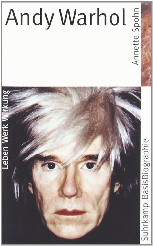  - Suhrkamp BasisBiographien: Andy Warhol - Leben, Werk, Wirkung