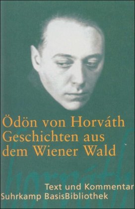  - Geschichten aus dem Wiener Wald: Volksstück in drei Teilen (Suhrkamp BasisBibliothek)