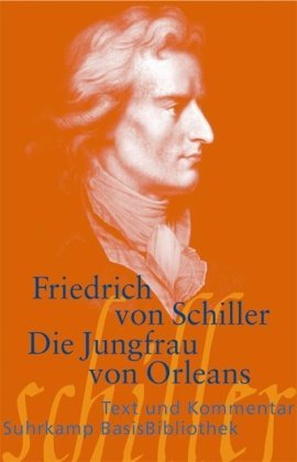  - Die Jungfrau von Orleans: Eine romantische Tragödie (Suhrkamp BasisBibliothek)