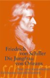  - Erläuterungen und Dokumente zu Friedrich Schiller: Die Jungfrau von Orleans