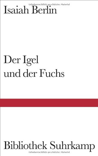  - Der Igel und der Fuchs: Essay über Tolstojs Geschichtsverständnis (Bibliothek Suhrkamp)