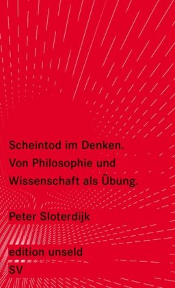  - Scheintod im Denken: Von Philosophie und Wissenschaft als Übung (edition unseld)