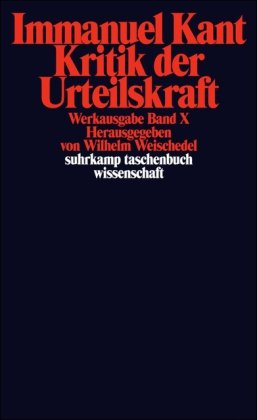  - Werkausgabe, Band 10: Kritik der Urteilskraft