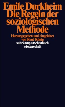  - Die Regeln der soziologischen Methode (suhrkamp taschenbuch wissenschaft)