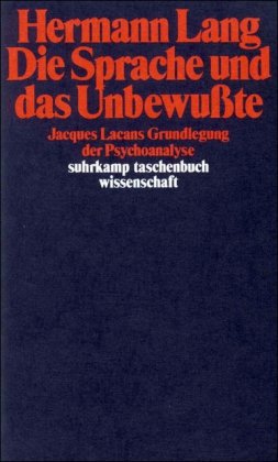  - Die Sprache und das Unbewußte: Jacques Lacans Grundlegung der Psychoanalyse (suhrkamp taschenbuch wissenschaft)