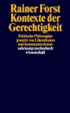  - Kritik der Rechtfertigungsverhältnisse: Perspektiven einer kritischen Theorie der Politik (suhrkamp taschenbuch wissenschaft)