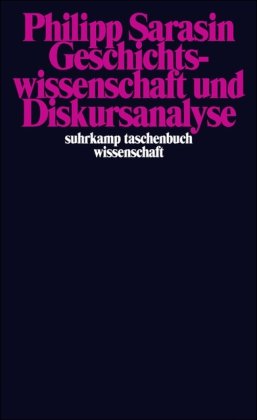  - Geschichtswissenschaft und Diskursanalyse (suhrkamp taschenbuch wissenschaft)