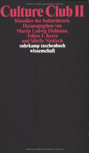  - Culture Club II: Klassiker der Kulturtheorie (suhrkamp taschenbuch wissenschaft)