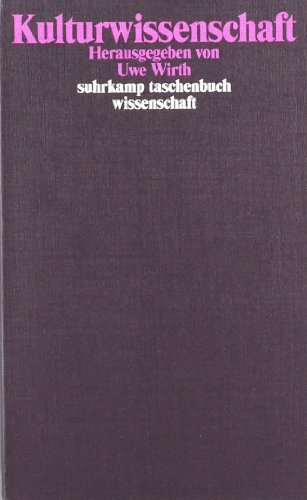  - Kulturwissenschaft: Eine Auswahl grundlegender Texte (suhrkamp taschenbuch wissenschaft)