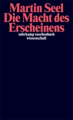  - Die Macht des Erscheinens: Texte zur Ästhetik (suhrkamp taschenbuch wissenschaft)